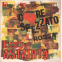 Tony Astarita Vinile 7" 45 giri Core Spezzato / Rossa / AFK56082 Nuovo