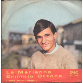 Armandino Vinile 7" 45 giri La Marianna / Erminio Ottone / PI7246 Nuovo Armandino Vinile 7" 45 giri La Marianna / Erminio Ottone / PI7246 Nuovo