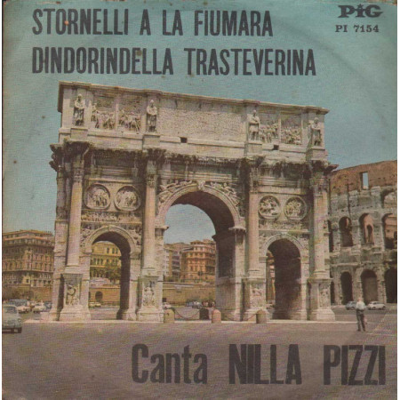 Nilla Pizzi Vinile 7" 45 giri Stornelli A La Fiumara / Pig – PI7154 Nuovo