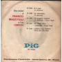 Franco Mazzitelli Vinile 7" 45 giri 'U Lupo Ha Perso 'U Pilu / Pig – PI7048 Nuovo