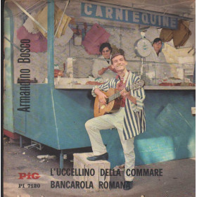 Armandino Bosco Vinile 7" 45 giri L'Uccellino Della Commare / Pig – PI7120 Nuovo Armandino Bosco Vinile 7" 45 giri L'Uccellino Della Commare / Pig – PI7120 Nuovo
