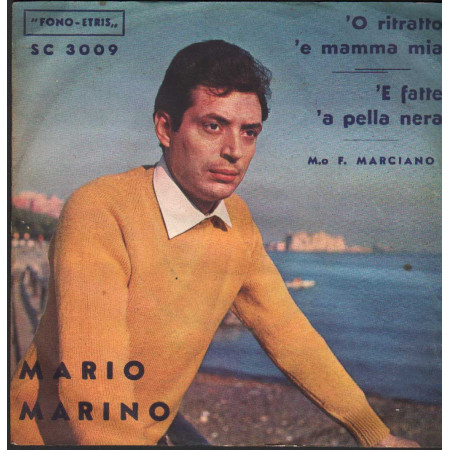 Mario Marino Vinile 7" 45 giri O Ritratto E Mamma Mia / E Fatte A Pella Nera / SC3010 Nuovo