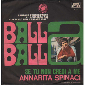 Annarita Spinaci Vinile 7" 45 giri Balla Balla / Se Tu Non Credi A Me / A232 Nuovo Annarita Spinaci Vinile 7" 45 giri Balla Balla / Se Tu Non Credi A Me / A232 Nuovo