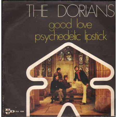 The Dorians Vinile 7" 45 giri Good Love / Psychedelic Lipstick / PA1036 Nuovo