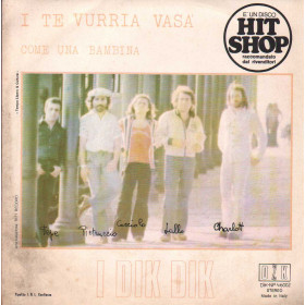 I Dik Dik Vinile 7" 45 giri Come Una Bambina / I Te Vurria Vasa' / DIKNP46002 Nuovo I Dik Dik Vinile 7" 45 giri Come Una Bambina / I Te Vurria Vasa' / DIKNP46002 Nuovo