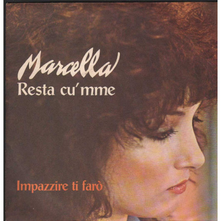 Marcella Vinile 7" 45 giri Resta Cu' Mme / Impazzire Ti Farò / CGD – CGD4303 Nuovo