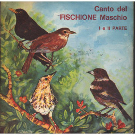 No Artist Vinile 7" 45 giri Canto Del Fischione Maschio, I E II Parte / Fonola – 0014 Nuovo No Artist Vinile 7" 45 giri Canto Del Fischione Maschio, I E II Parte / Fonola – 0014 Nuovo