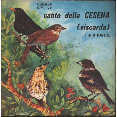 No Artist Vinile 7" 45 giri Canto Della Cesena (Viscarda) / 1° e 2° Parte / NP09 Nuovo