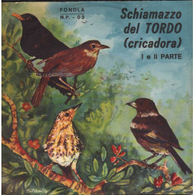 No Artist Vinile 7" 45 giri Schiamazzo del Tordo (Cricadora) - I E II Parte Nuovo No Artist Vinile 7" 45 giri Schiamazzo del Tordo (Cricadora) - I E II Parte Nuovo
