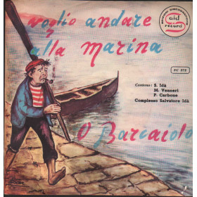 Unknown Artist Vinile 7" 45 giri Voglio Andare Alla Marina / O Barcaiolo / SC572 Nuovo Unknown Artist Vinile 7" 45 giri Voglio Andare Alla Marina / O Barcaiolo / SC572 Nuovo
