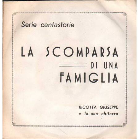 Giuseppe Ricotta Vinile 7" 45 giri La Scomparsa Di Una Famiglia / N1 Nuovo