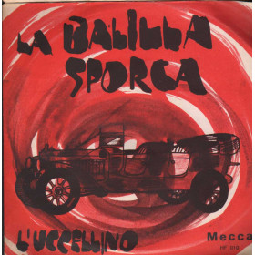 Italo Barbera Vinile 7" 45 giri La Balilla Sporca / L'Uccellino / HF010 Nuovo Italo Barbera Vinile 7" 45 giri La Balilla Sporca / L'Uccellino / HF010 Nuovo