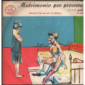 Salvatore Idà Vinile 7" 45 giri Matrimonio Per Procura / Said Record - SC558 Nuovo Salvatore Idà Vinile 7" 45 giri Matrimonio Per Procura / Said Record - SC558 Nuovo