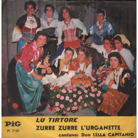 Duo Lella - Capitanio Vinile 7" 45 giri Lu Tirtore / Zurre Zurre L'Urganette Nuovo Duo Lella - Capitanio Vinile 7" 45 giri Lu Tirtore / Zurre Zurre L'Urganette Nuovo
