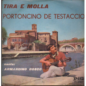 Armandino Bosco Vinile 7" 45 giri Tira E Molla / Portoncino De Testaccio / PI7187 Nuovo Armandino Bosco Vinile 7" 45 giri Tira E Molla / Portoncino De Testaccio / PI7187 Nuovo