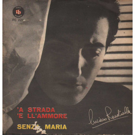 Luciano Rondinella Vinile 7" 45 giri 'A Strada 'E Ll 'Ammore / Senza Maria / FC2211 Nuovo Luciano Rondinella Vinile 7" 45 giri 'A Strada 'E Ll 'Ammore / Senza Maria / FC2211 Nuovo